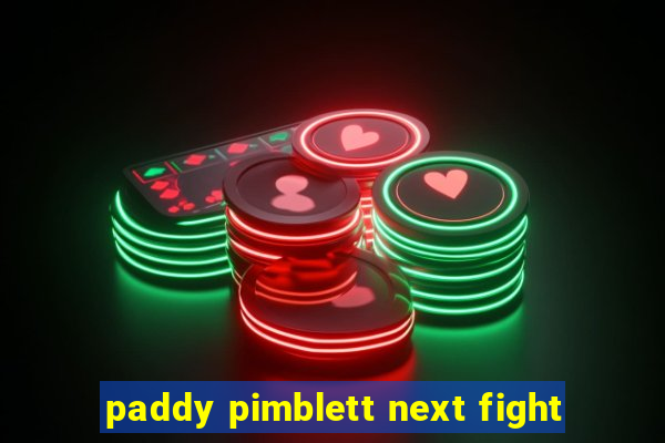 paddy pimblett next fight